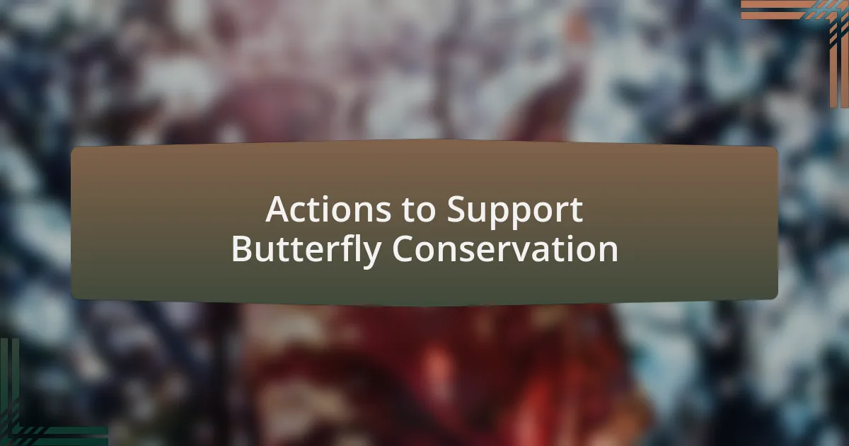 Actions to Support Butterfly Conservation