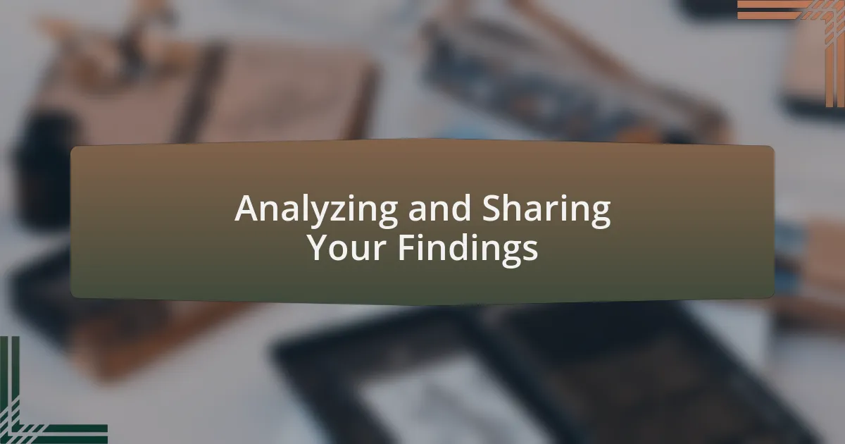 Analyzing and Sharing Your Findings