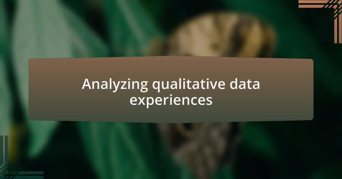 Analyzing qualitative data experiences