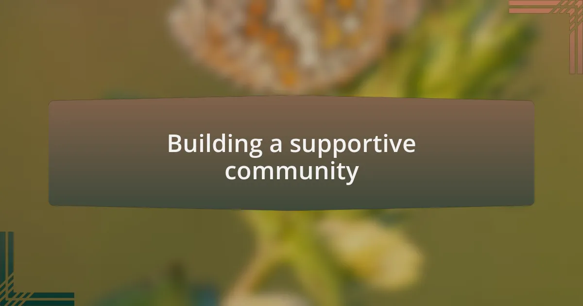 Building a supportive community