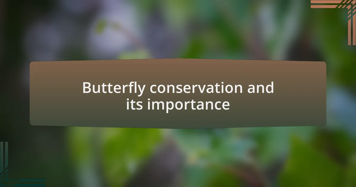 Butterfly conservation and its importance