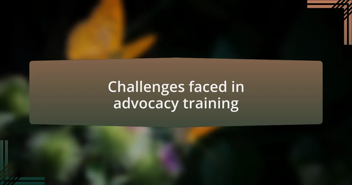Challenges faced in advocacy training