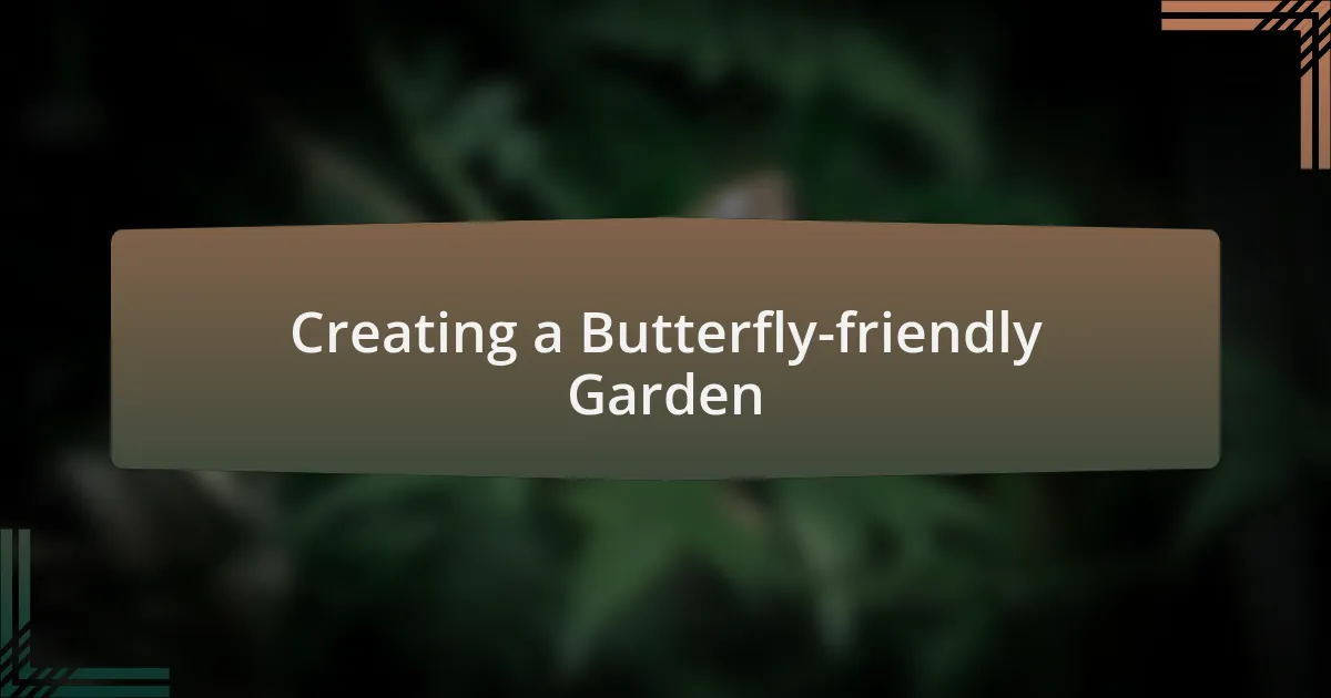 Creating a Butterfly-friendly Garden
