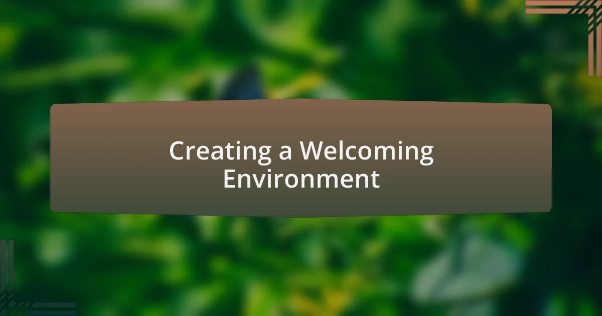 Creating a Welcoming Environment