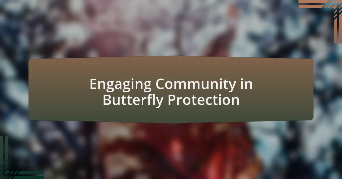 Engaging Community in Butterfly Protection