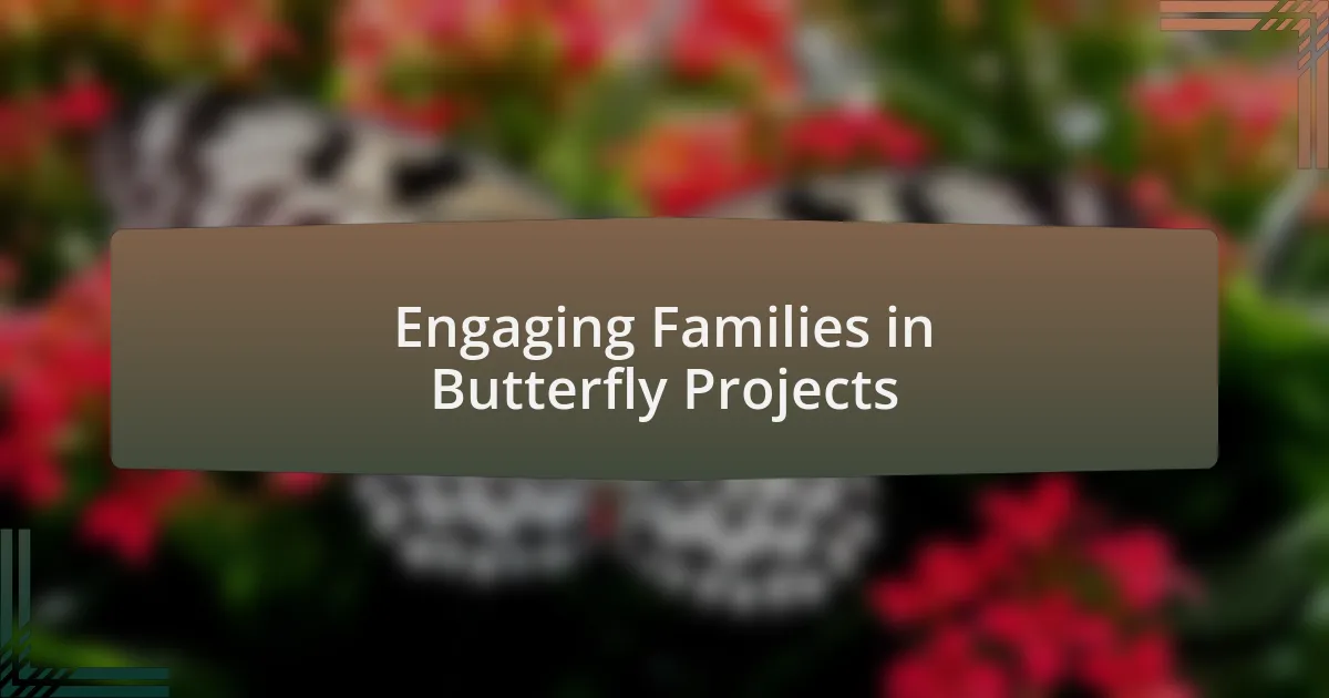 Engaging Families in Butterfly Projects