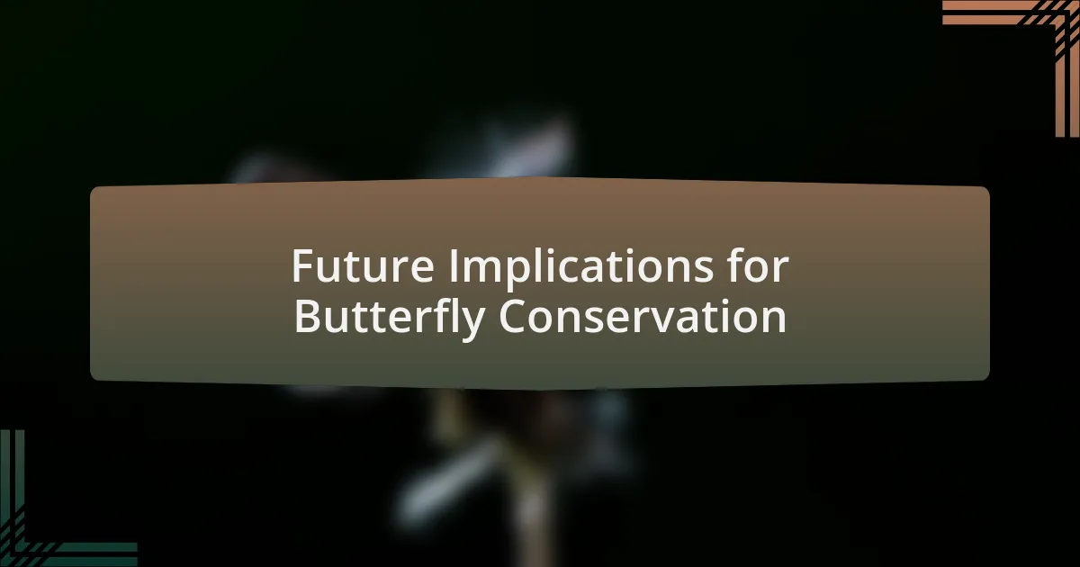 Future Implications for Butterfly Conservation