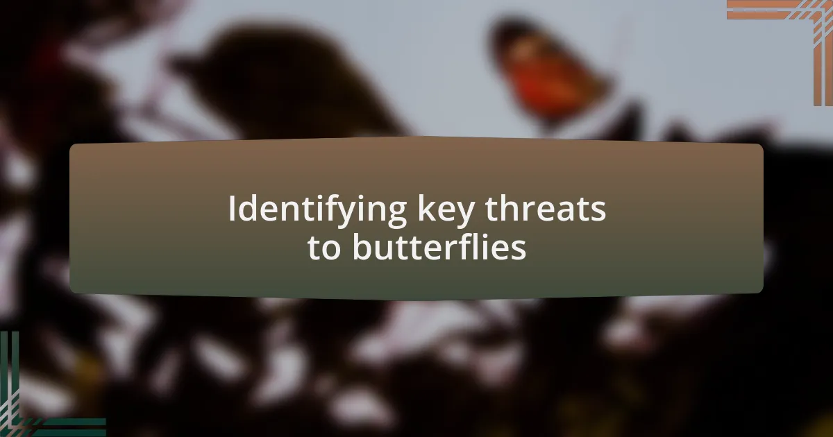 Identifying key threats to butterflies