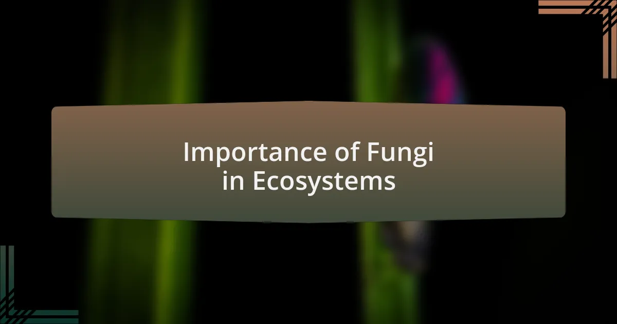 Importance of Fungi in Ecosystems
