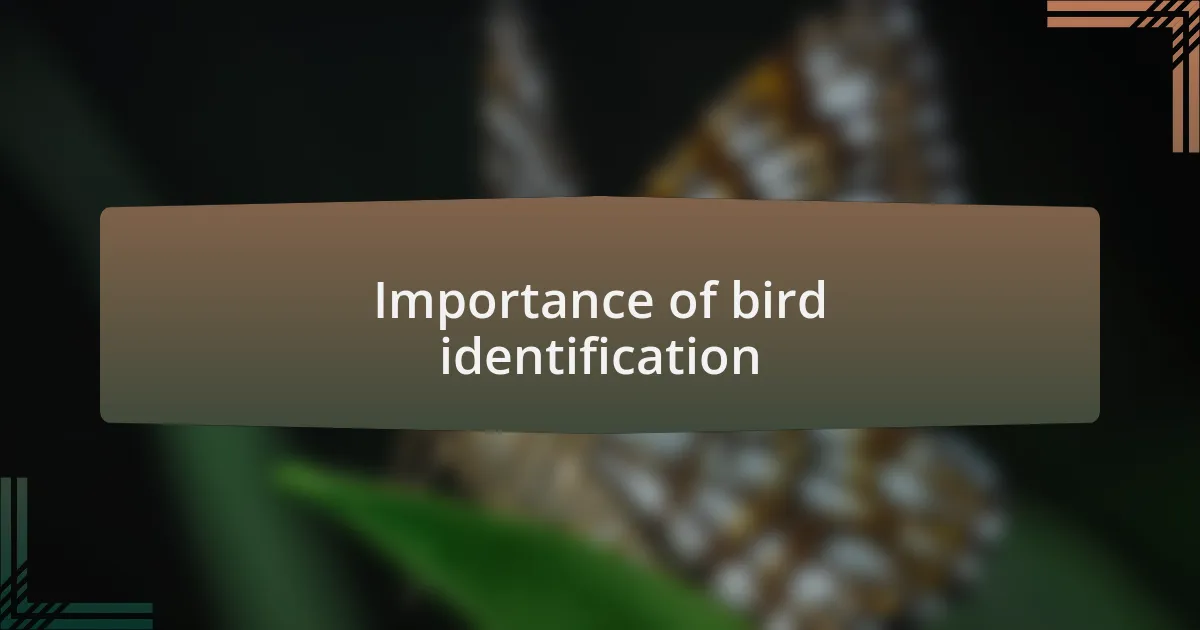Importance of bird identification