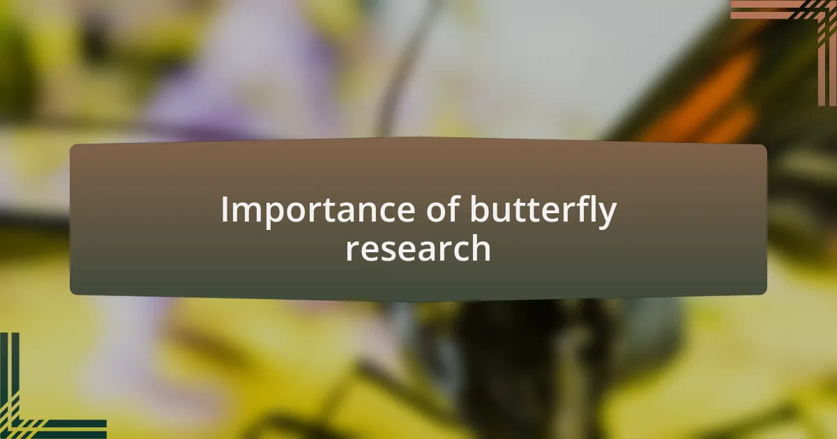 Importance of butterfly research