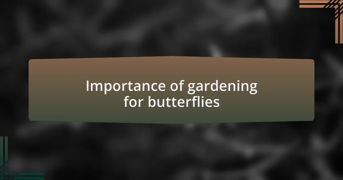 Importance of gardening for butterflies