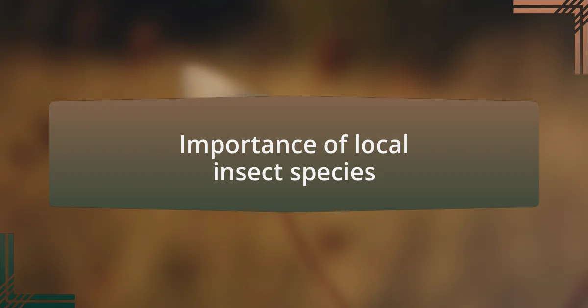 Importance of local insect species