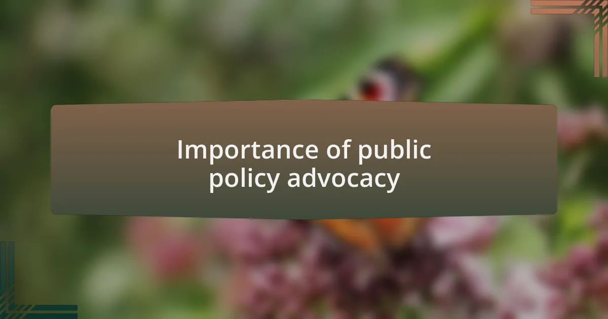 Importance of public policy advocacy