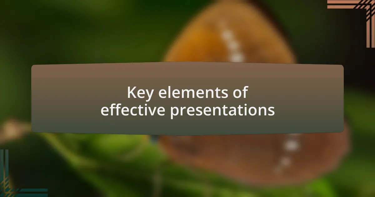Key elements of effective presentations