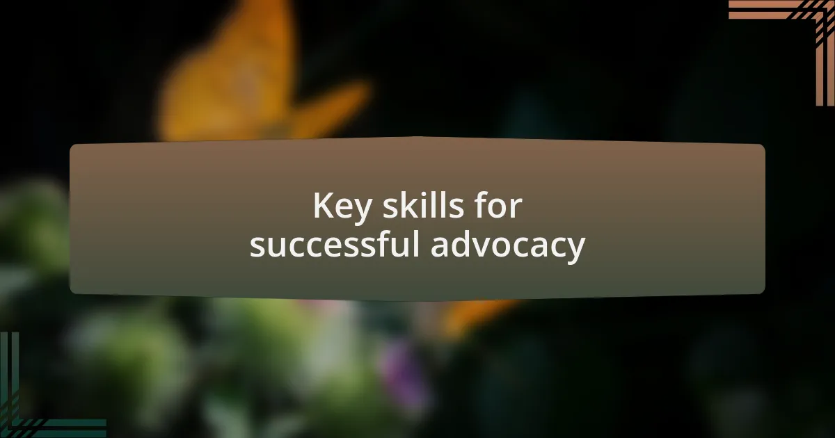 Key skills for successful advocacy
