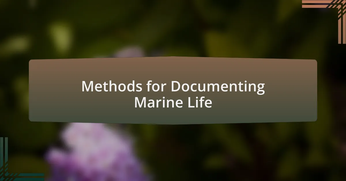 Methods for Documenting Marine Life