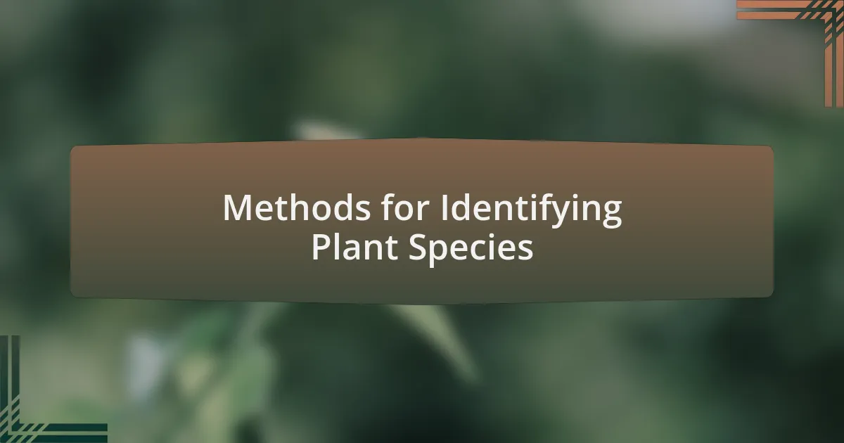 Methods for Identifying Plant Species