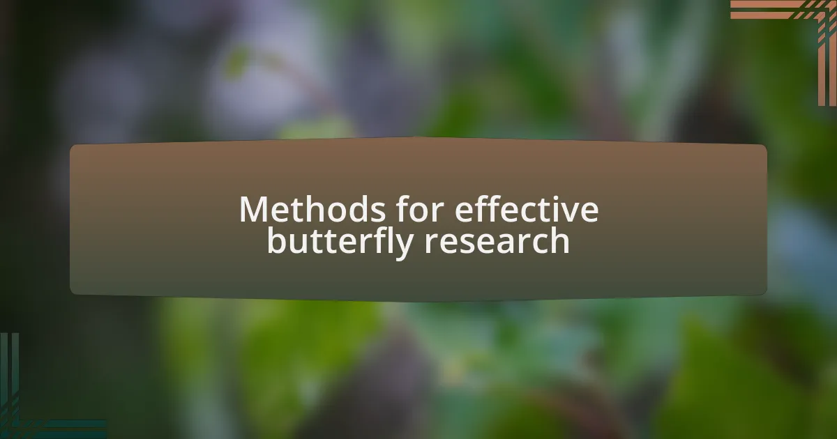 Methods for effective butterfly research