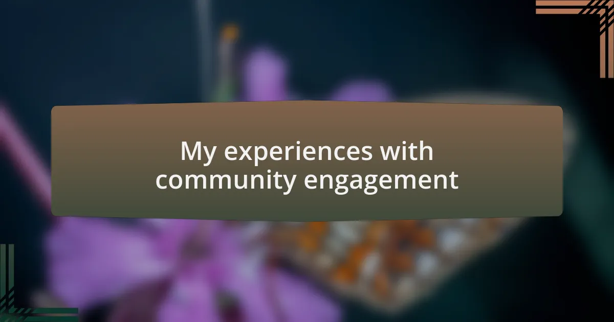 My experiences with community engagement