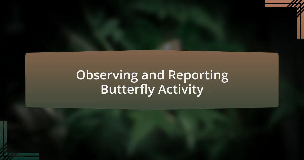 Observing and Reporting Butterfly Activity