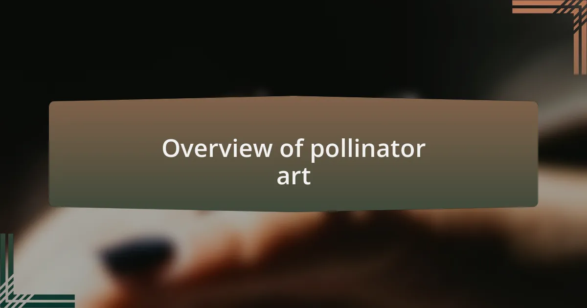 Overview of pollinator art