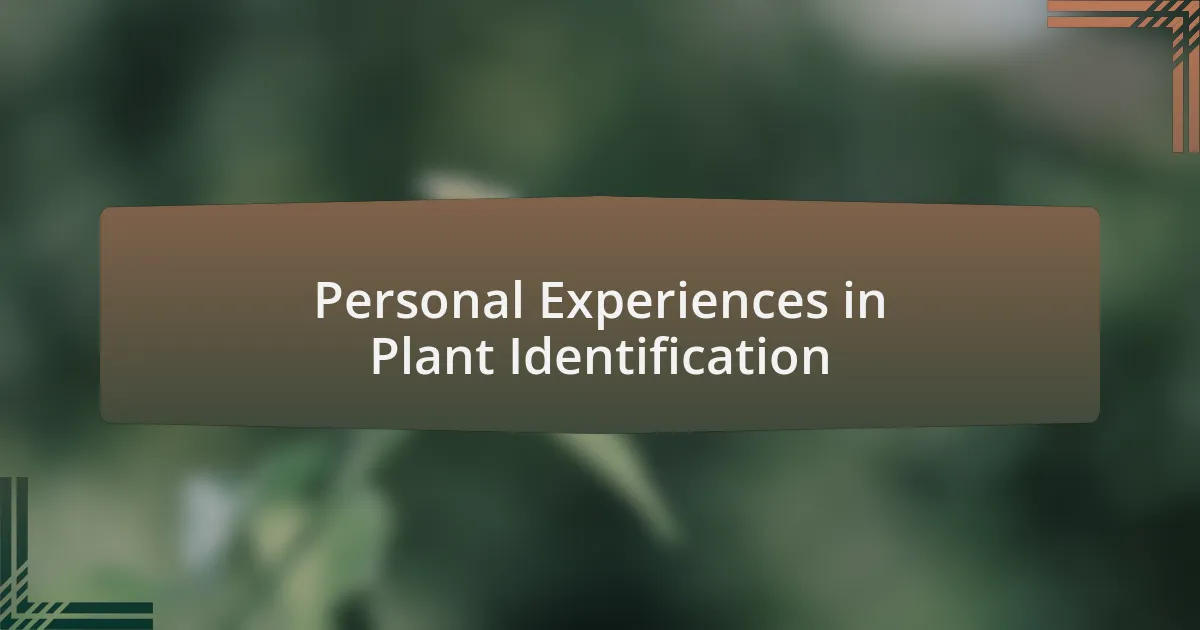 Personal Experiences in Plant Identification