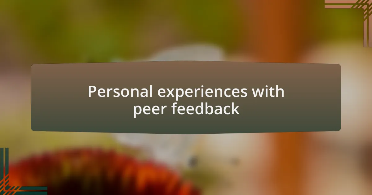 Personal experiences with peer feedback