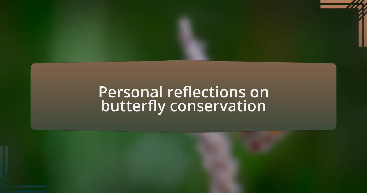Personal reflections on butterfly conservation