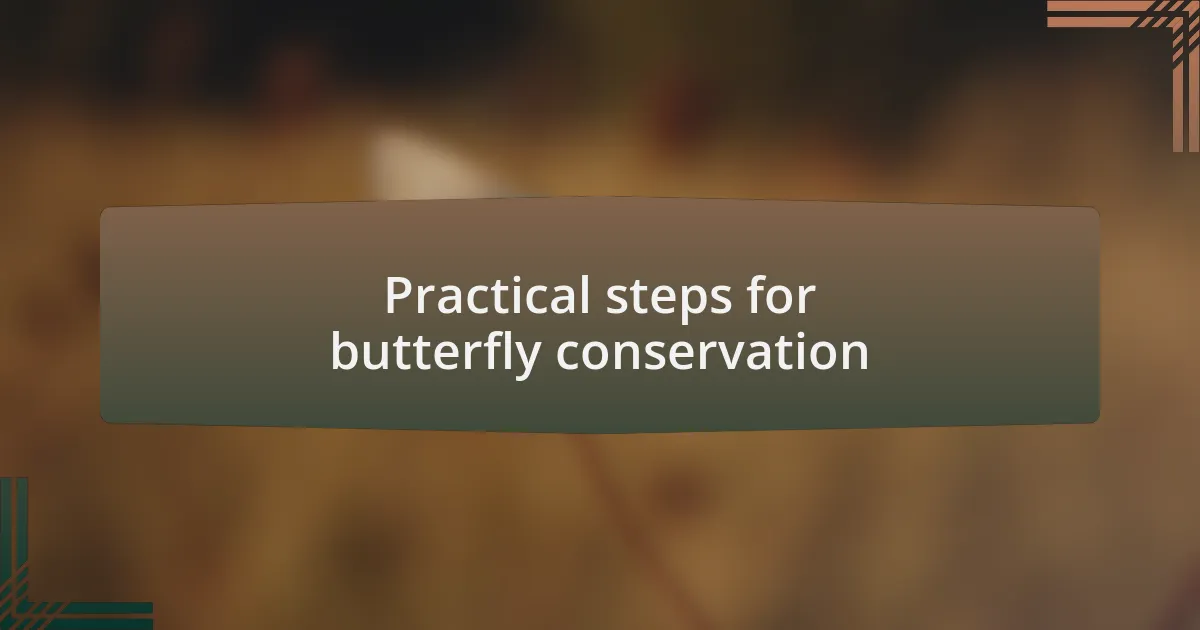 Practical steps for butterfly conservation
