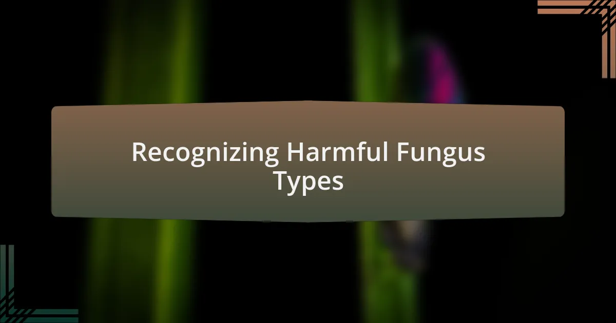 Recognizing Harmful Fungus Types