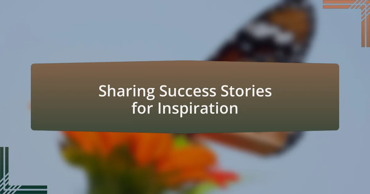 Sharing Success Stories for Inspiration