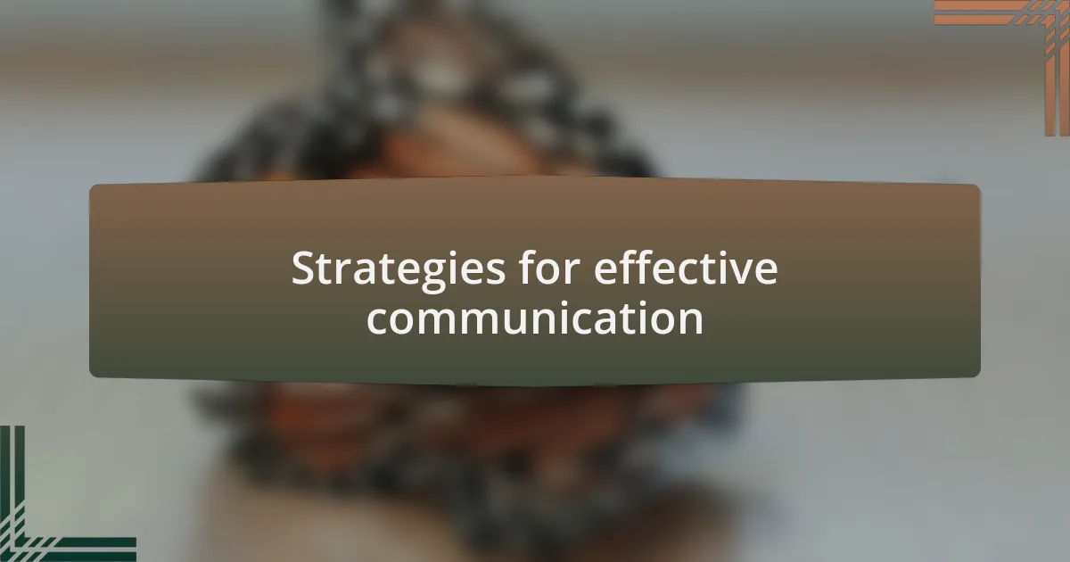 Strategies for effective communication