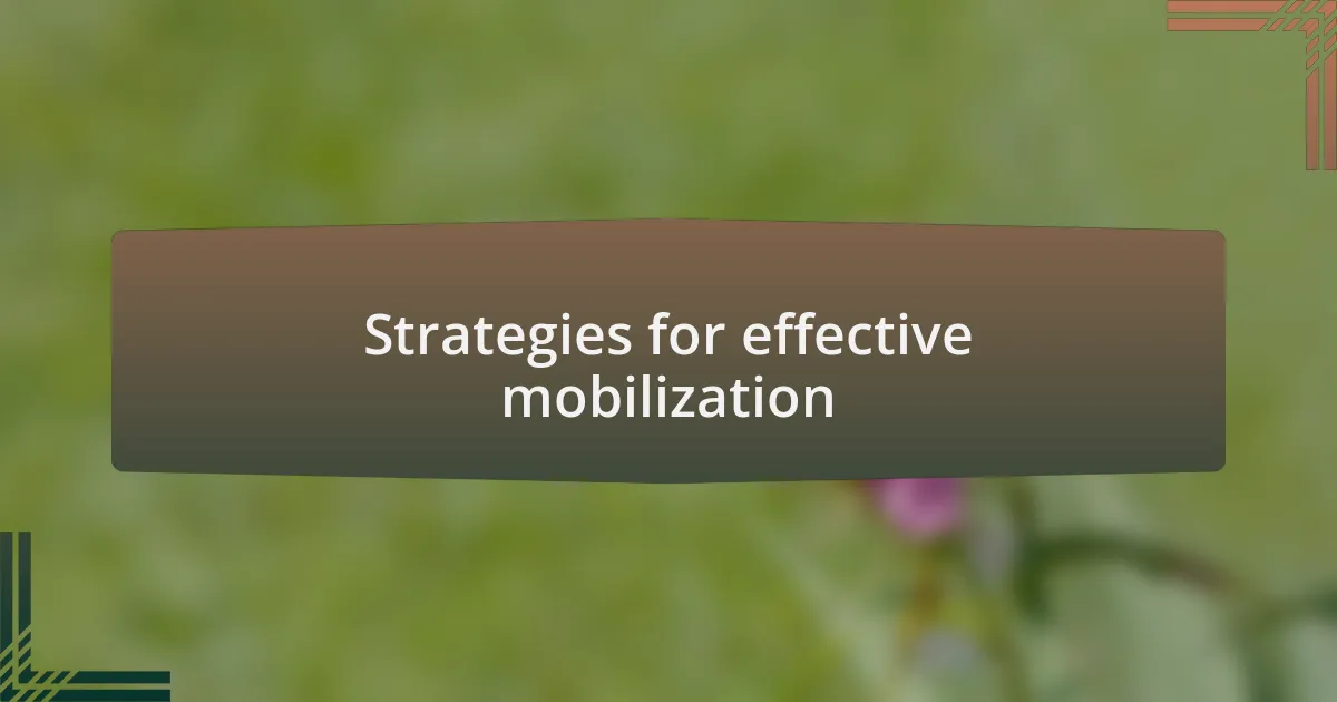 Strategies for effective mobilization