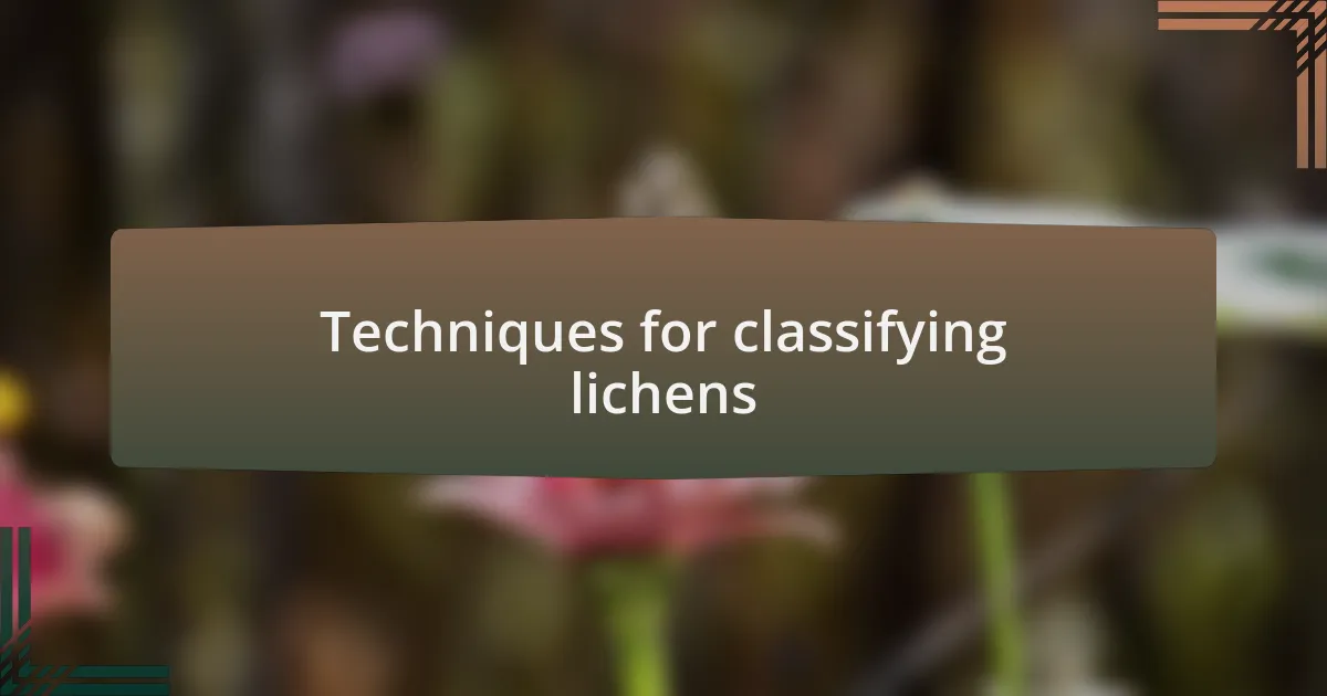 Techniques for classifying lichens