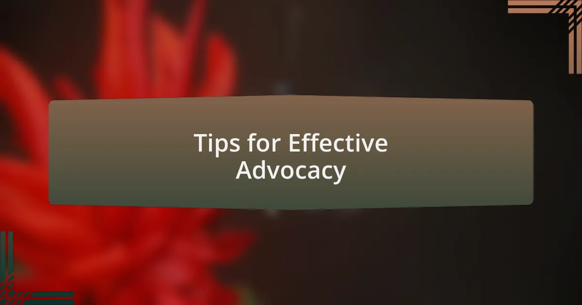 Tips for Effective Advocacy