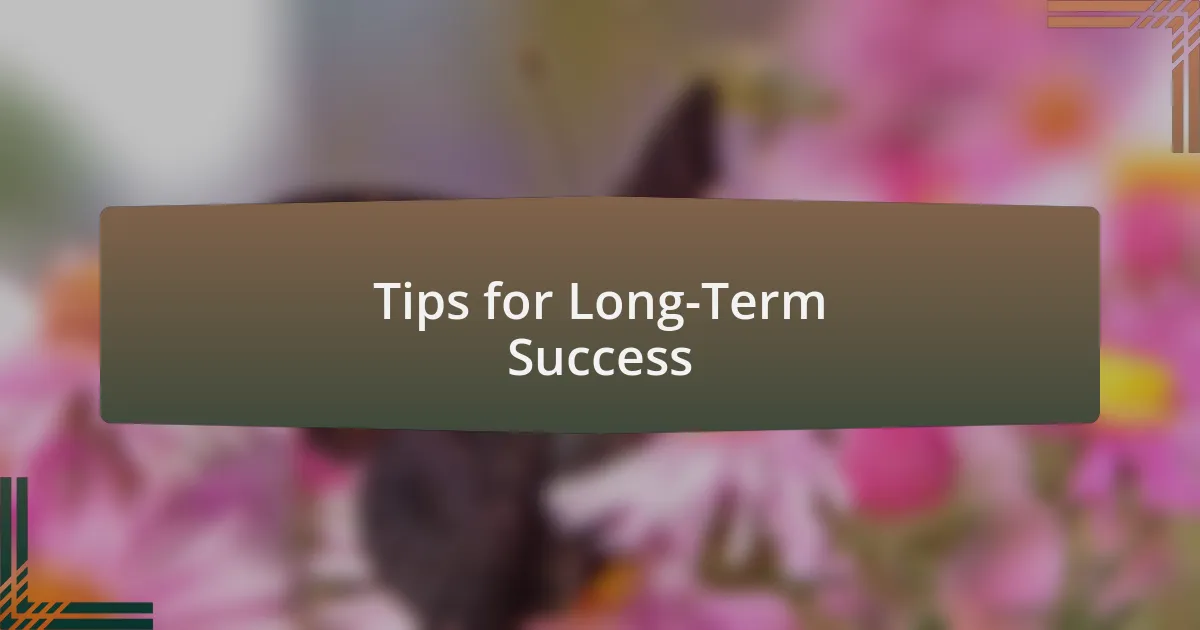 Tips for Long-Term Success
