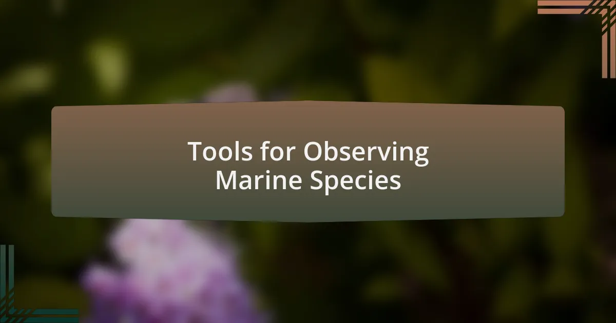 Tools for Observing Marine Species