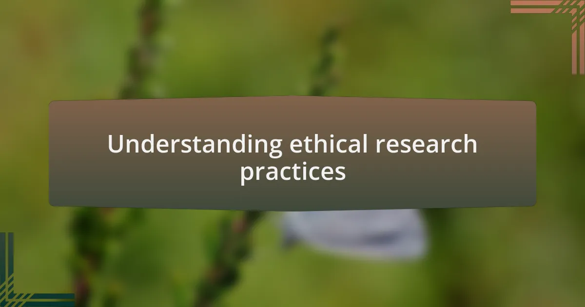 Understanding ethical research practices