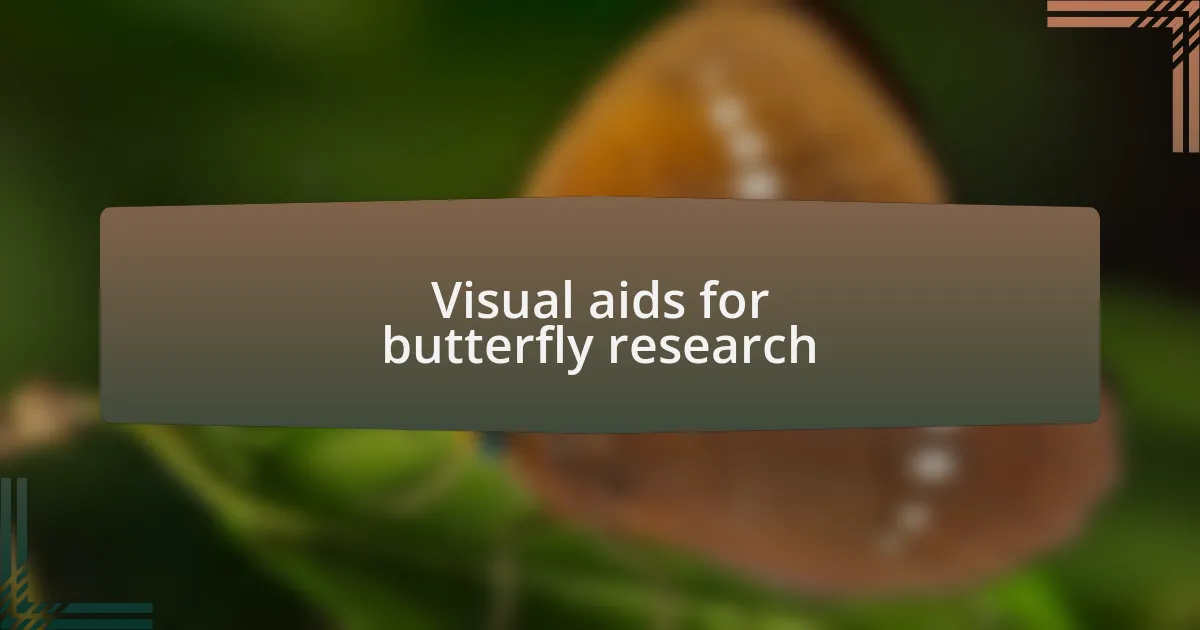 Visual aids for butterfly research